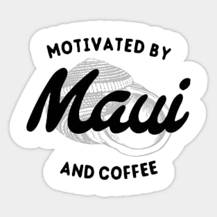 Motivated By Maui And Coffee – Vacation Lover Sticker